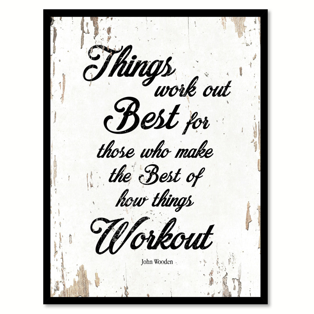 Things Work Out Best For Those Who Make The Best Of How Things Workout Picture Frame  Wall Art Gifts Image 1