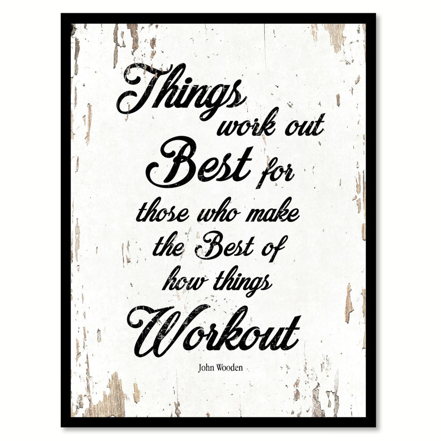 Things Work Out Best For Those Who Make The Best Of How Things Workout Picture Frame  Wall Art Gifts Image 1