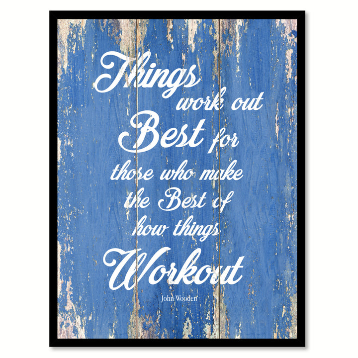 Things Work Out Best For Those Who Make The Best Of How Things Workout Saying Canvas Print with Picture Frame  Wall Art Image 1