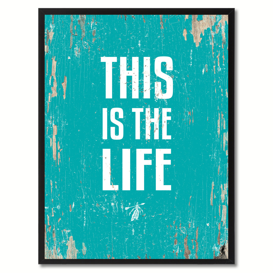 This Is The Life Saying Canvas Print with Picture Frame  Wall Art Gifts Image 1