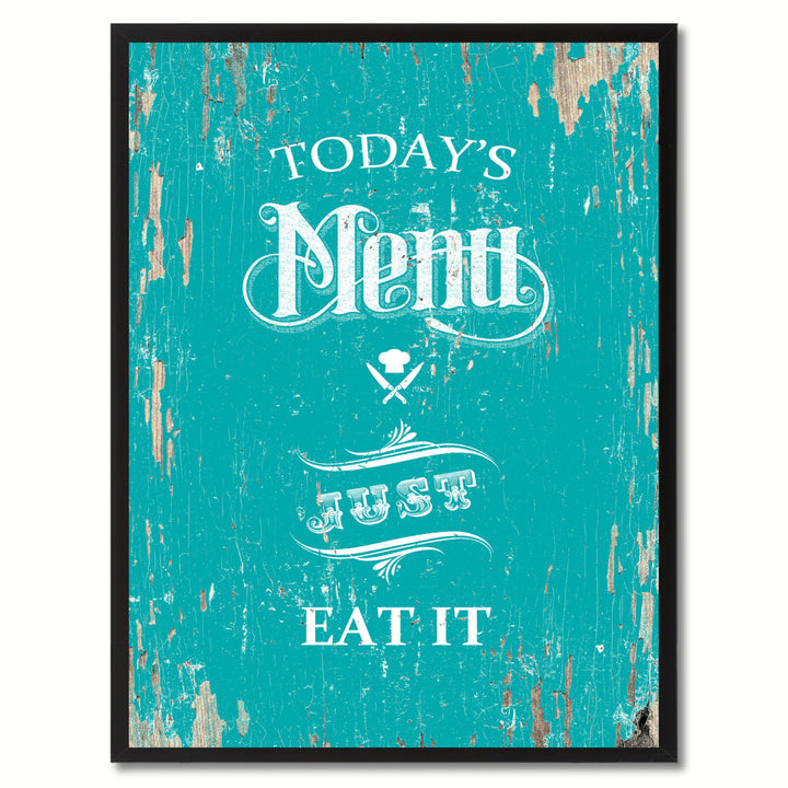Todays Menu Just Eat It Saying Canvas Print with Picture Frame  Wall Art Gifts Image 1