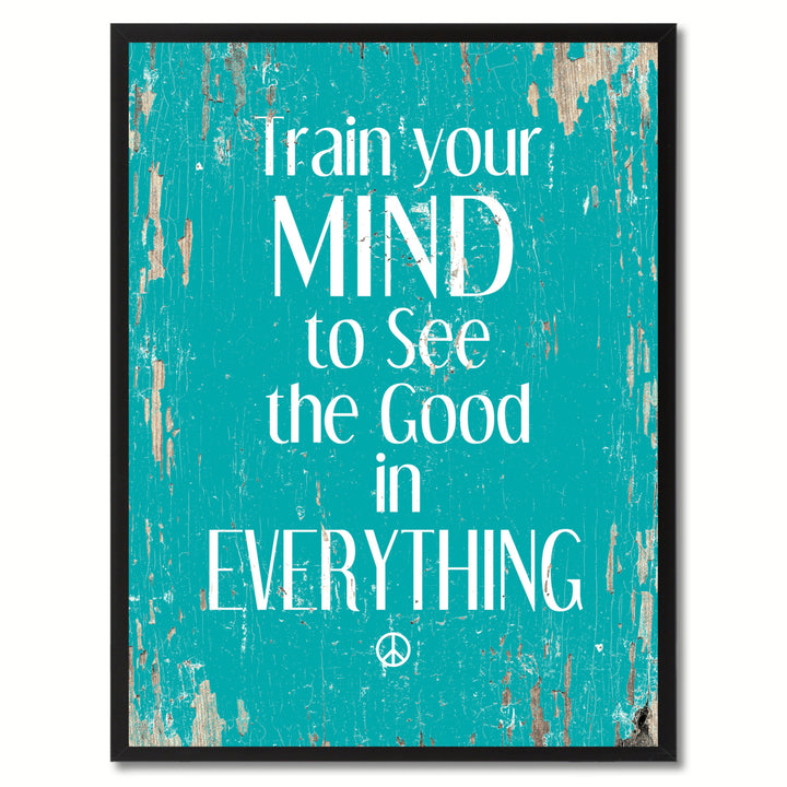 Train Your Mind To See The Good In Everything Saying Canvas Print with Picture Frame  Wall Art Gifts Image 1