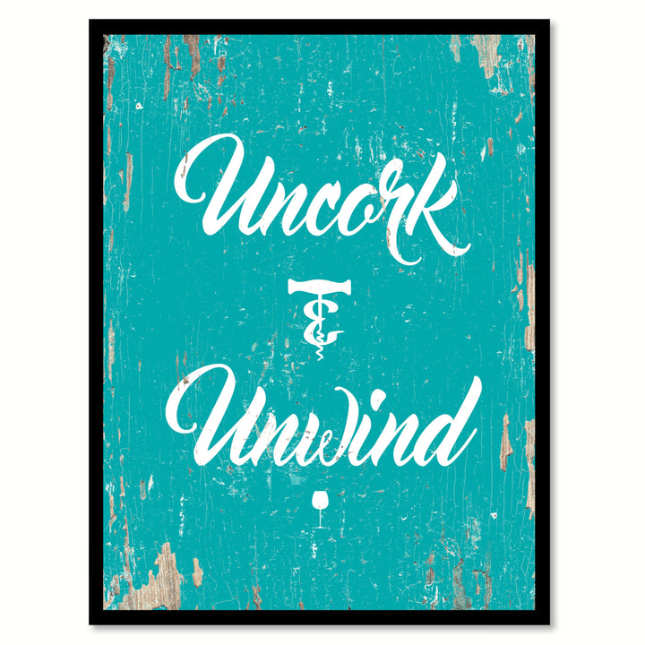 Uncork And Unwind Saying Canvas Print with Picture Frame  Wall Art Gifts Image 1