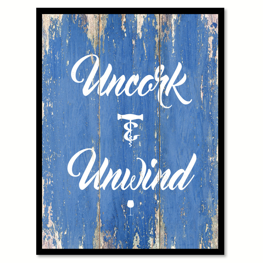 Uncork And Unwind Saying Canvas Print with Picture Frame  Wall Art Gifts Image 1