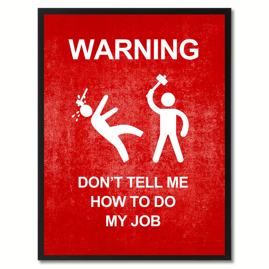 Warning Dont Tell Me Funny Sign Red Print on Canvas Picture Frame  Wall Art Gifts 91938 Image 1