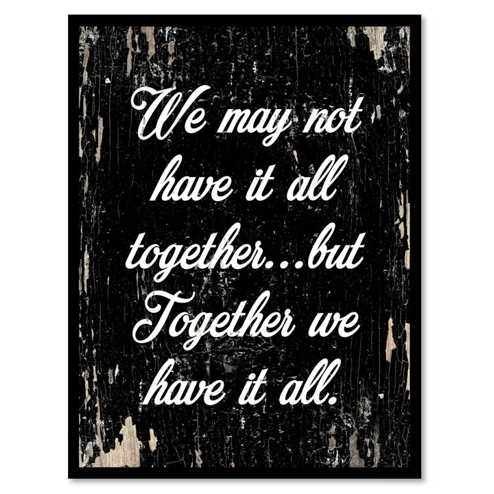 We May Not Have It All Together Saying Canvas Print with Picture Frame  Wall Art Gifts Image 1