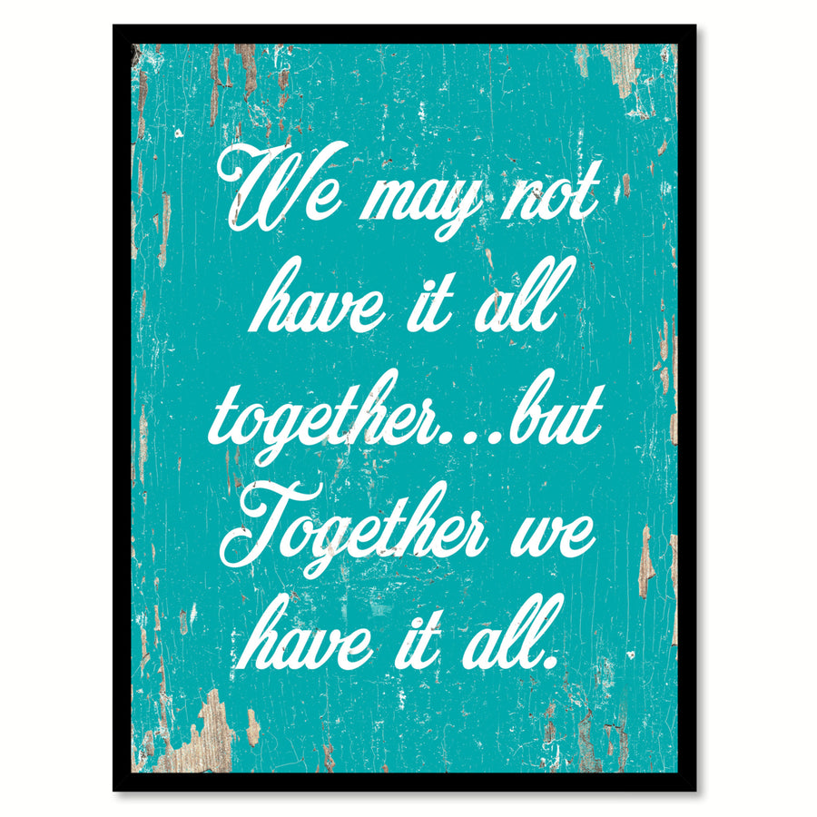 We May Not Have It All Together Saying Canvas Print with Picture Frame  Wall Art Gifts Image 1