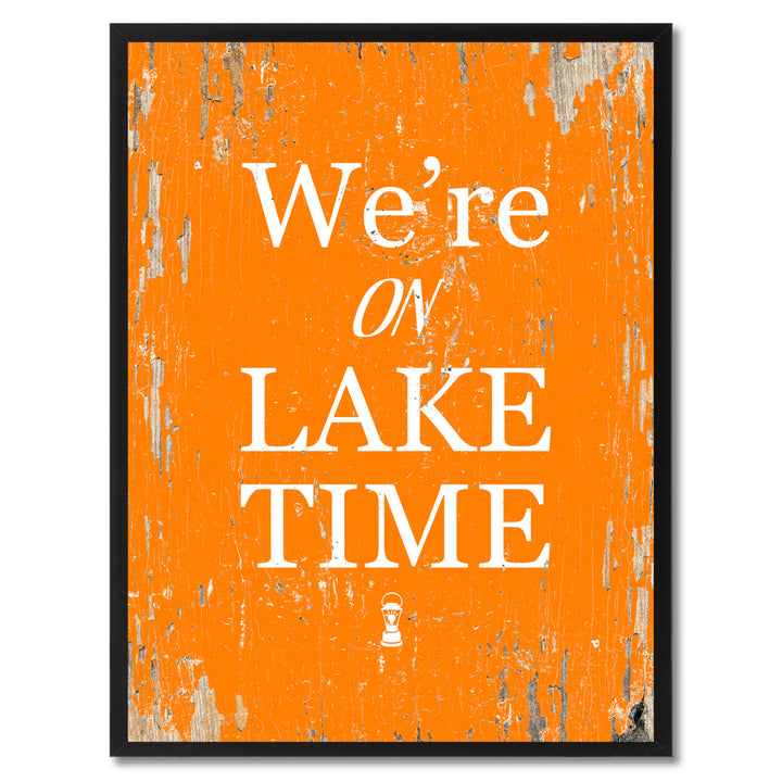 Were On Lake Time Saying Canvas Print with Picture Frame  Wall Art Gifts Image 1