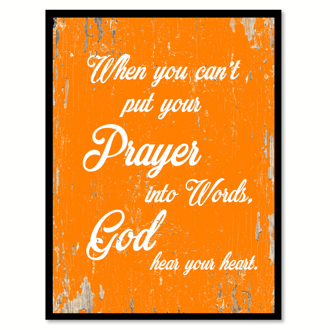 When You Cant Put Your Prayer Into Words God Hear Your Heart Saying Canvas Print with Picture Frame  Wall Art Gifts Image 1