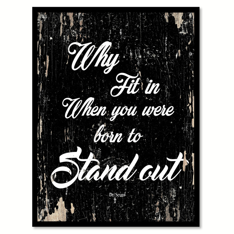 Why Fit In When You Were Born To Stand Out - Dr. Seuss Saying Canvas Print with Picture Frame  Wall Art Gifts Image 1