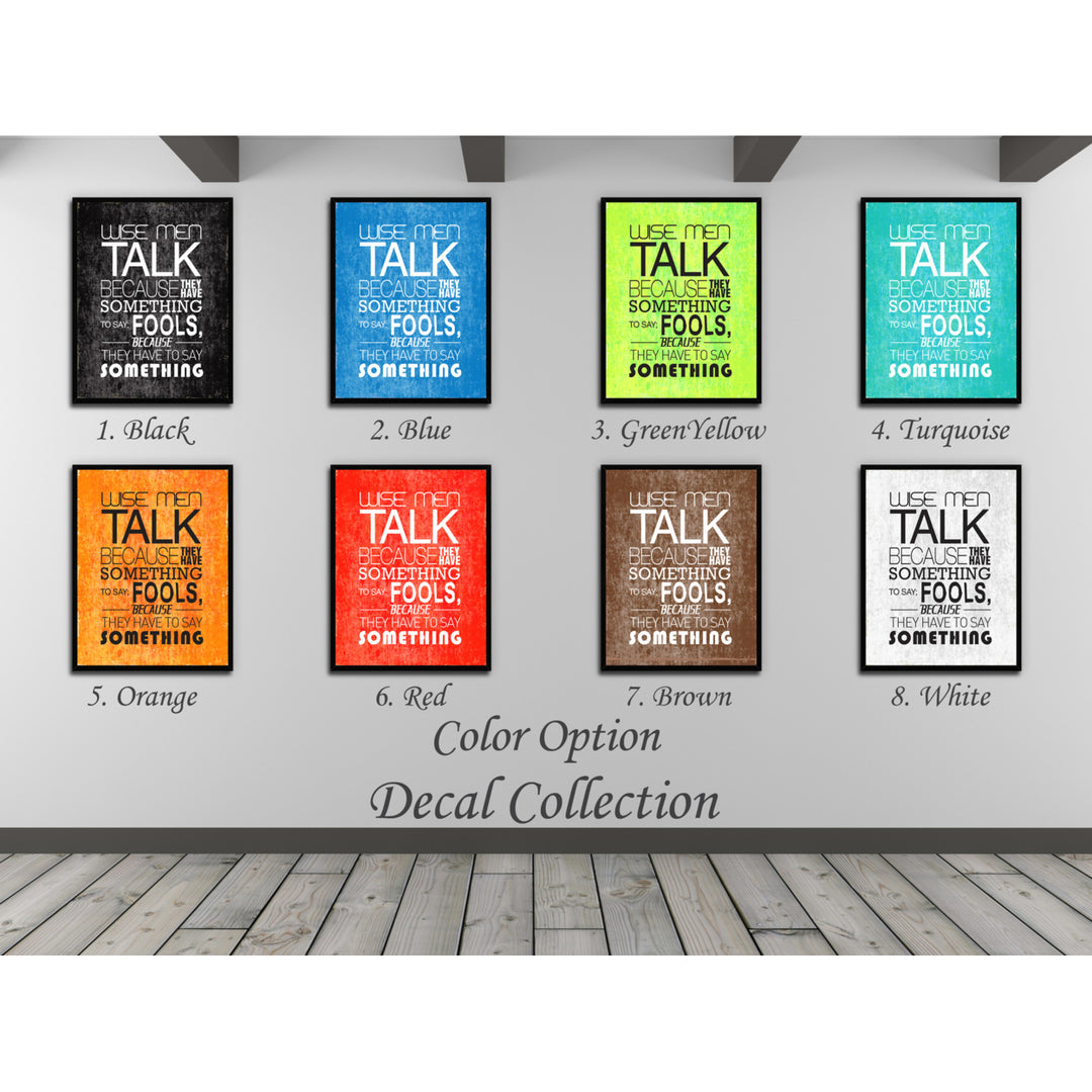 Wise Men Talk Because They Have Something Quote Saying 17057 Picture Frame Gifts  Wall Art Canvas Print Image 2