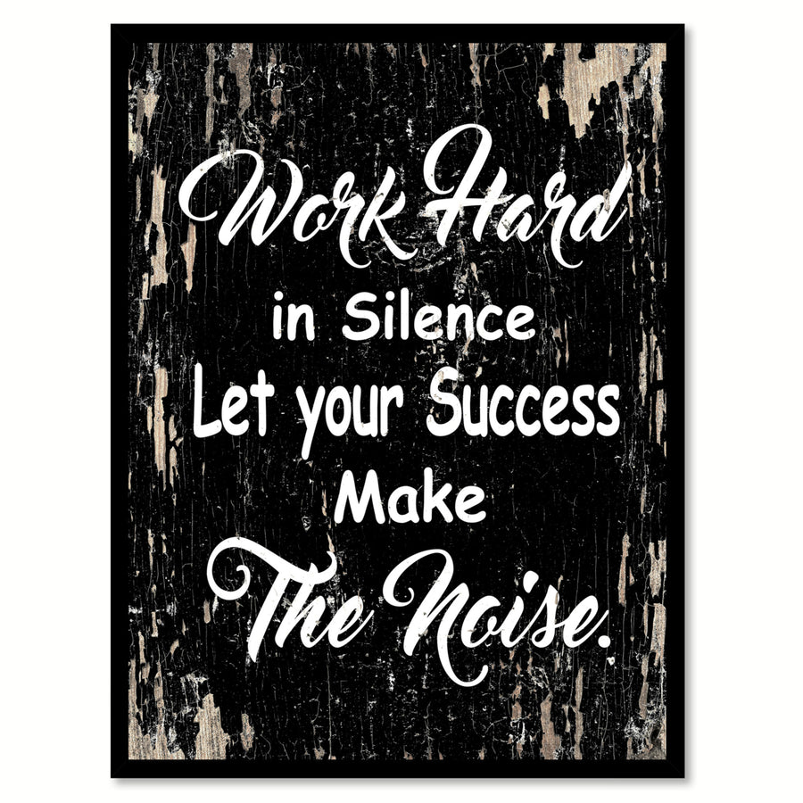 Work Hard In Silence Let Your Success Make The Noise Saying Canvas Print with Picture Frame  Wall Art Gifts Image 1