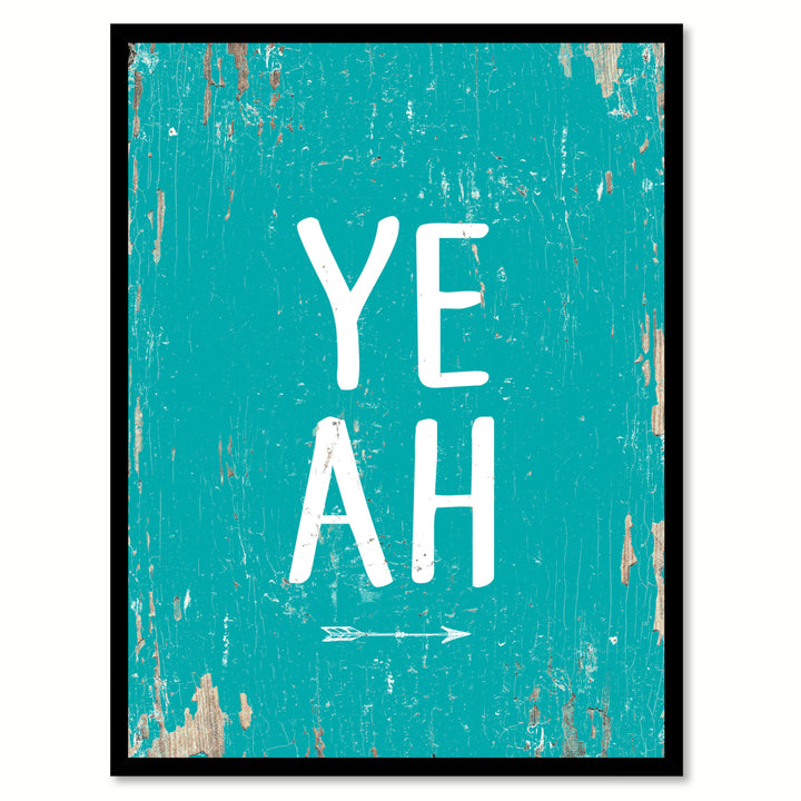 Yeah Saying Canvas Print with Picture Frame  Wall Art Gifts Image 1