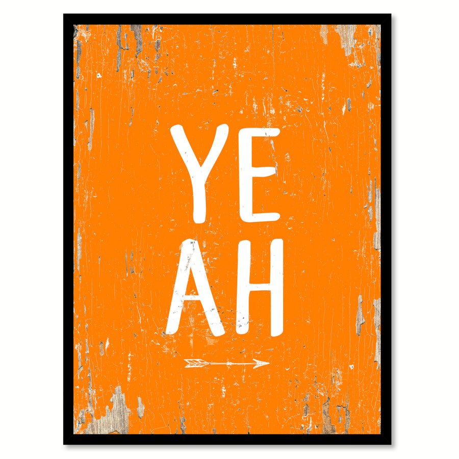 Yeah Saying Canvas Print with Picture Frame  Wall Art Gifts Image 1