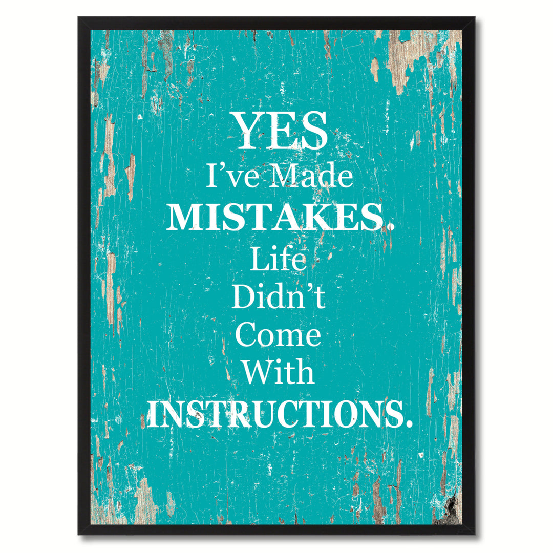 Yes Ive Made Mistakes Life Didnt Come With Instructions Saying Canvas Print with Picture Frame  Wall Art Gifts Image 1