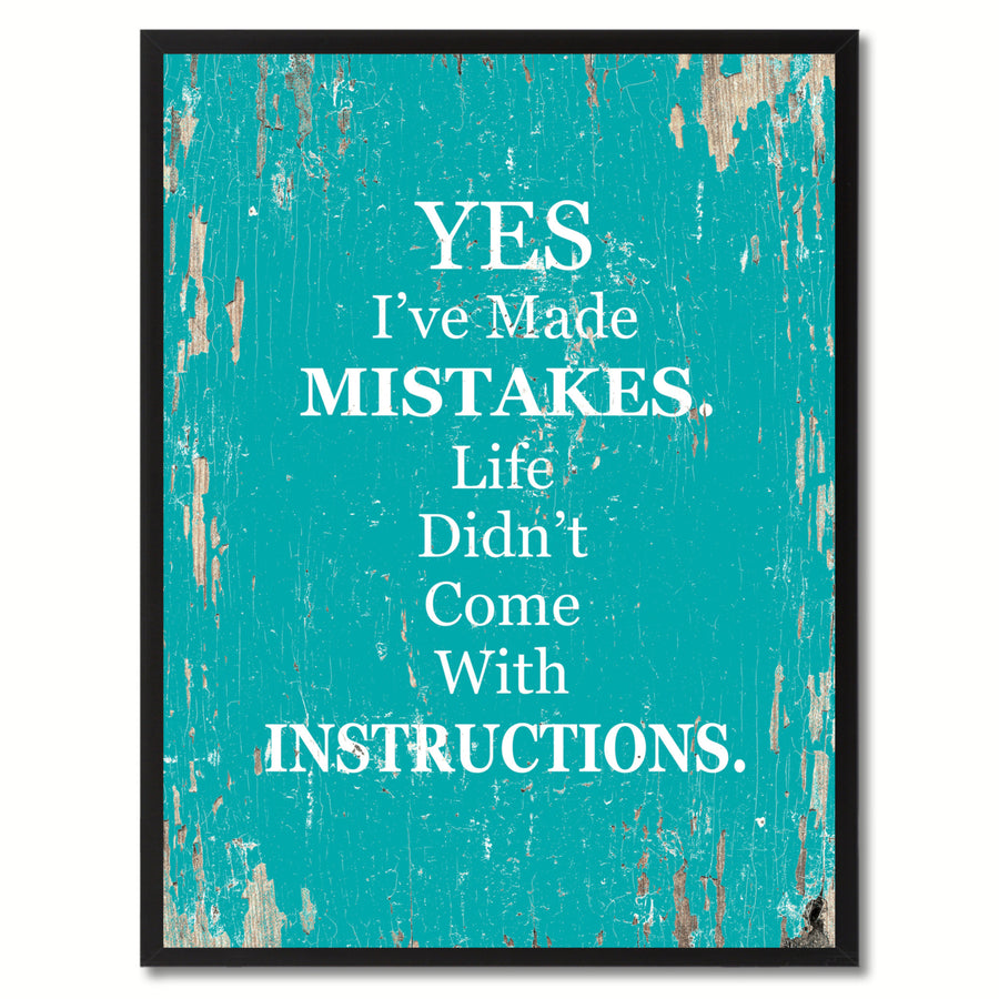 Yes Ive Made Mistakes Life Didnt Come With Instructions Saying Canvas Print with Picture Frame  Wall Art Gifts Image 1