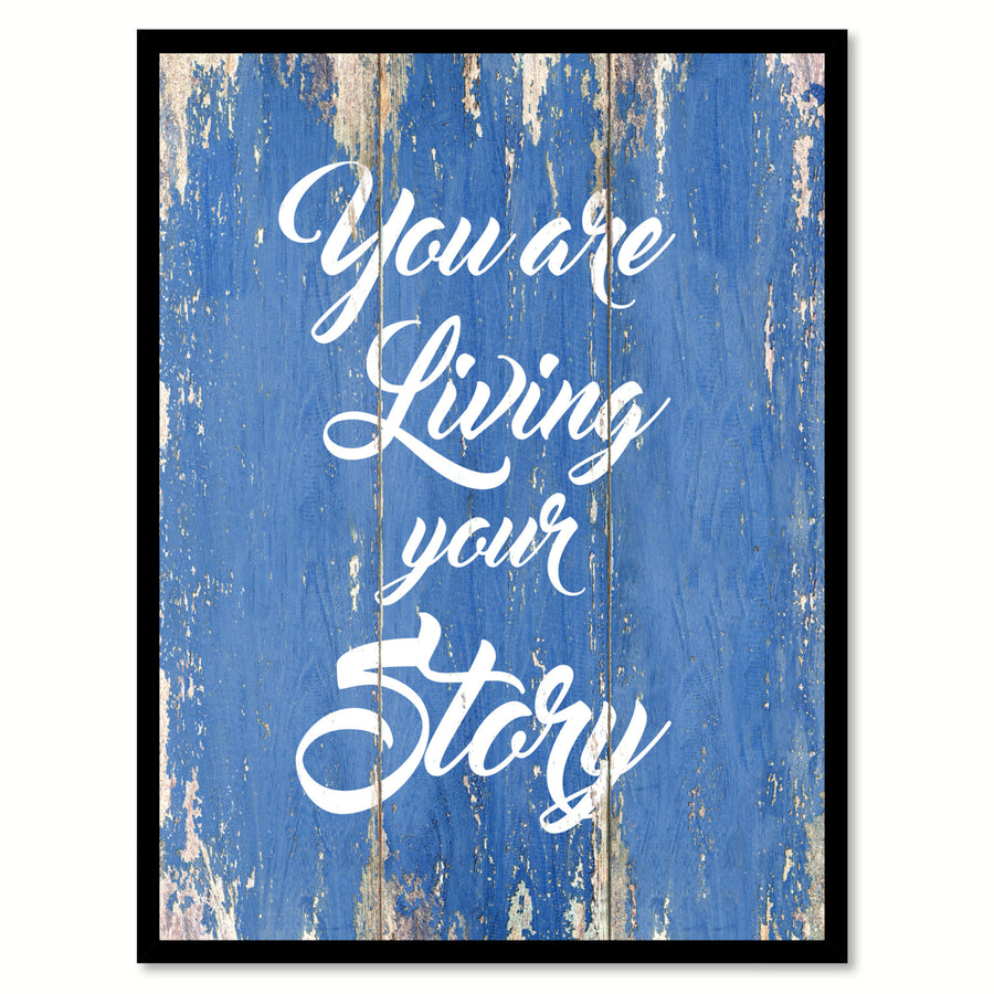 You Are Living Your Story Saying Canvas Print with Picture Frame  Wall Art Gifts Image 1