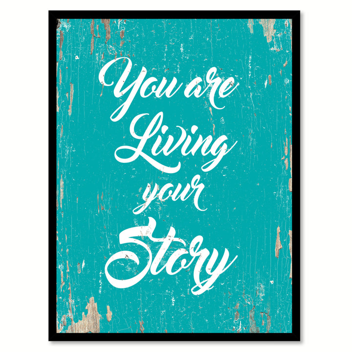 You Are Living Your Story Saying Canvas Print with Picture Frame  Wall Art Gifts Image 1