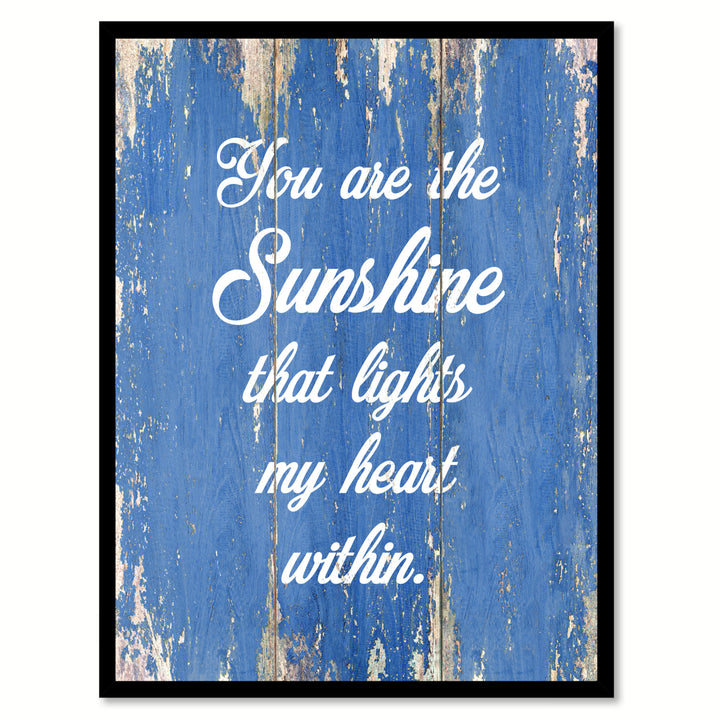 You Are The Sunshine That Lights My Heart Within Saying Canvas Print with Picture Frame  Wall Art Gifts Image 1