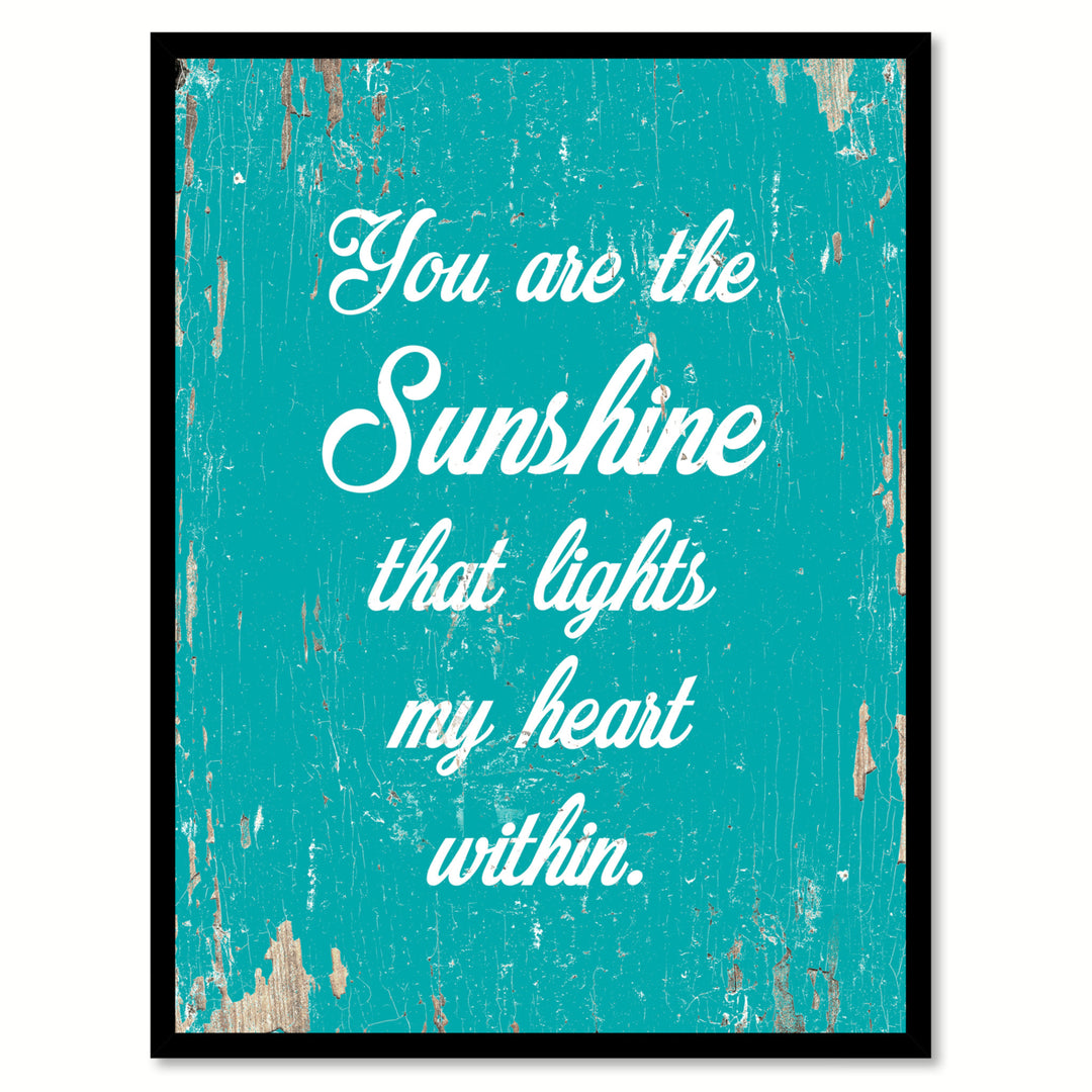 You Are The Sunshine That Lights My Heart Within Saying Canvas Print with Picture Frame  Wall Art Gifts Image 1