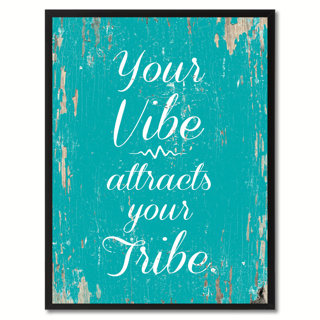 Your Vibe Attracts Your Tribe Saying Canvas Print with Picture Frame  Wall Art Gifts Image 1