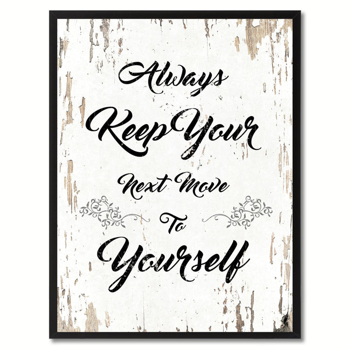 Always Keep Your Next Move To Yourself Saying Canvas Print with Picture Frame  Wall Art Gifts Image 1