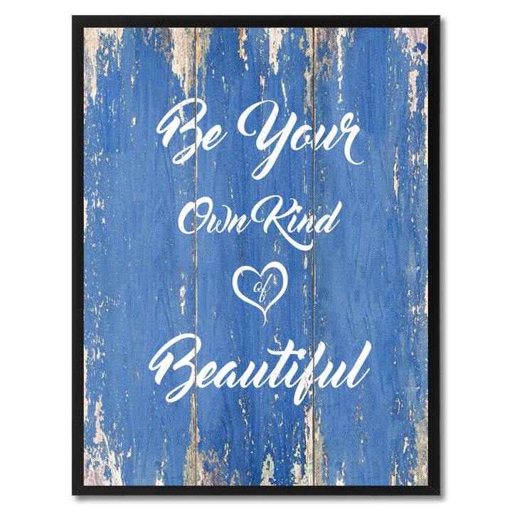 Be Your Own Kind Of Beautiful Inspirational Saying Canvas Print with Picture Frame  Wall Art Gifts Image 1