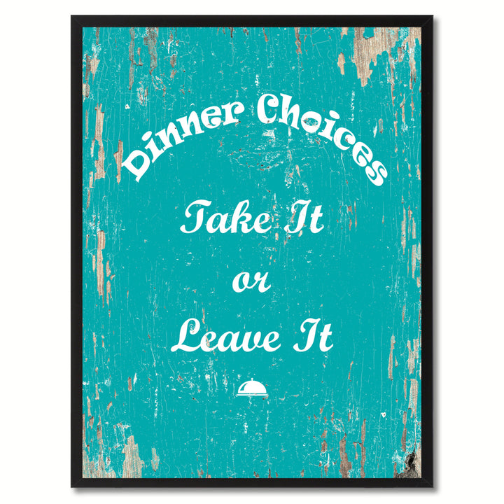 Dinner Choices Saying Canvas Print with Picture Frame  Wall Art Gifts Image 1
