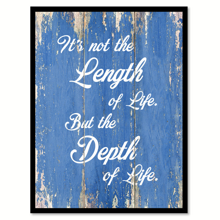 Its Not The Length Of Life But The Depth Of Life Quote Saying Canvas Print with Picture Frame  Wall Art Gift Ideas Image 1