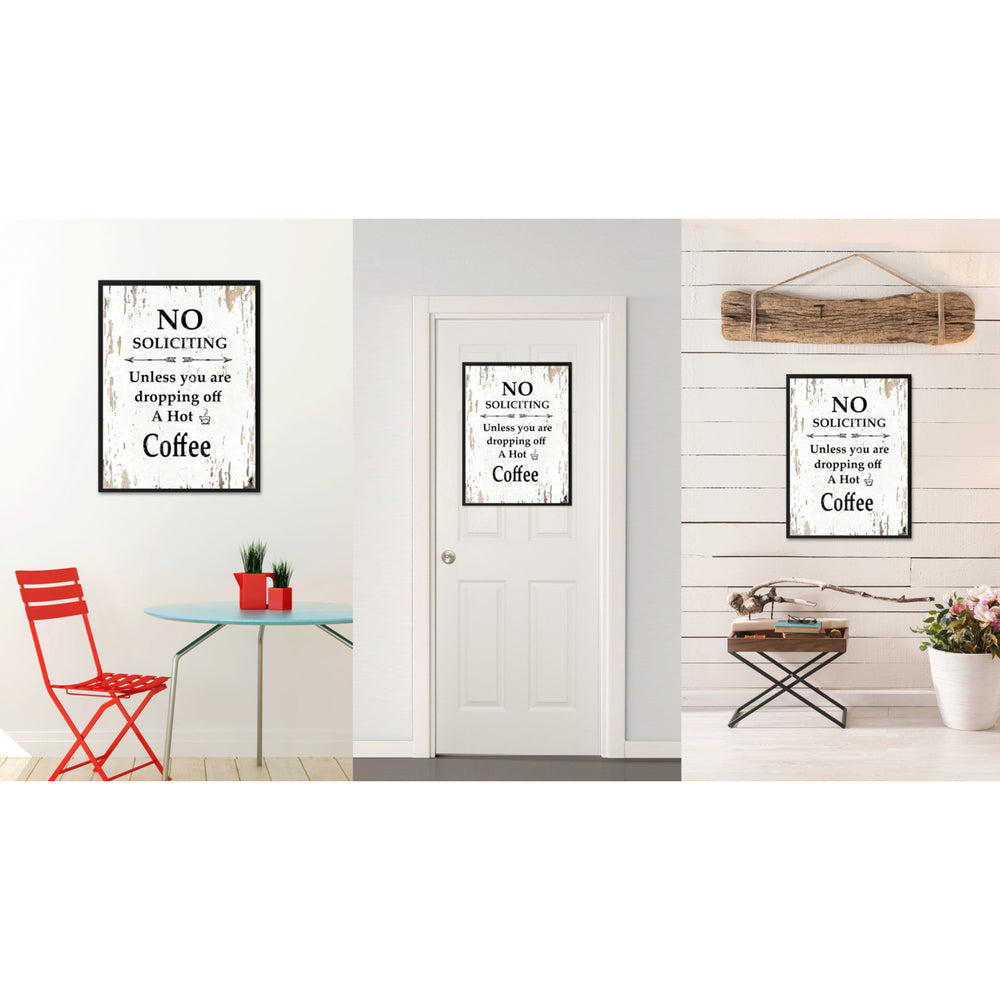 No Soliciting Unless You Are Dropping Off A Bottle Of Coffee Saying Canvas Print with Picture Frame  Wall Art Gifts Image 2