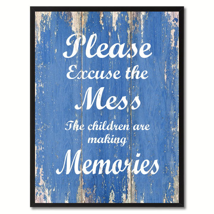 Please Excuse The Mess Saying Canvas Print with Picture Frame  Wall Art Gifts Image 1