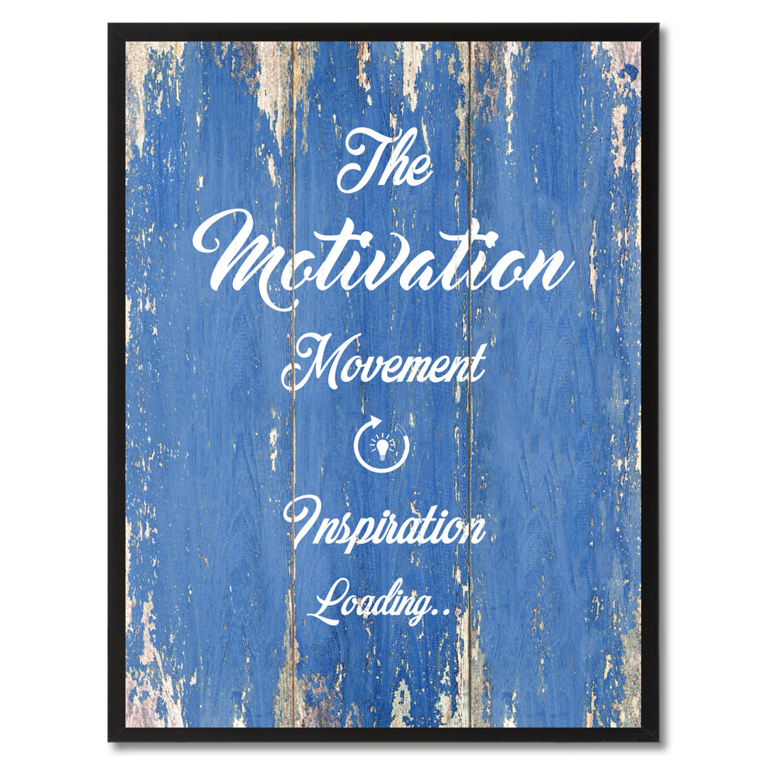 The Motivation Movement Inspiration Loading Saying Canvas Print with Picture Frame  Wall Art Gifts Image 1