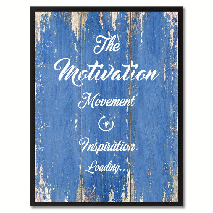 The Motivation Movement Inspiration Loading Saying Canvas Print with Picture Frame  Wall Art Gifts Image 1