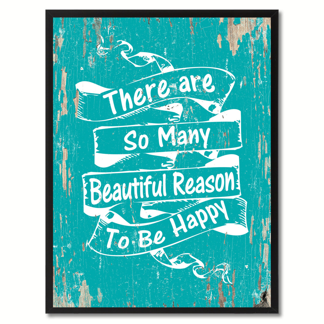 There Are So Many Beautiful Reason To Be Happy Saying Canvas Print with Picture Frame  Wall Art Gifts Image 1