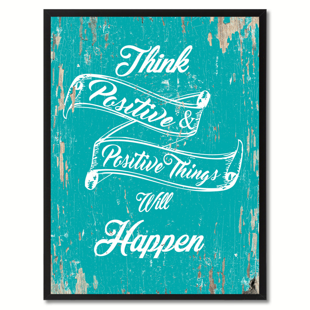 Think Positive and Positive Things Will Happen Saying Canvas Print with Picture Frame  Wall Art Gifts Image 1