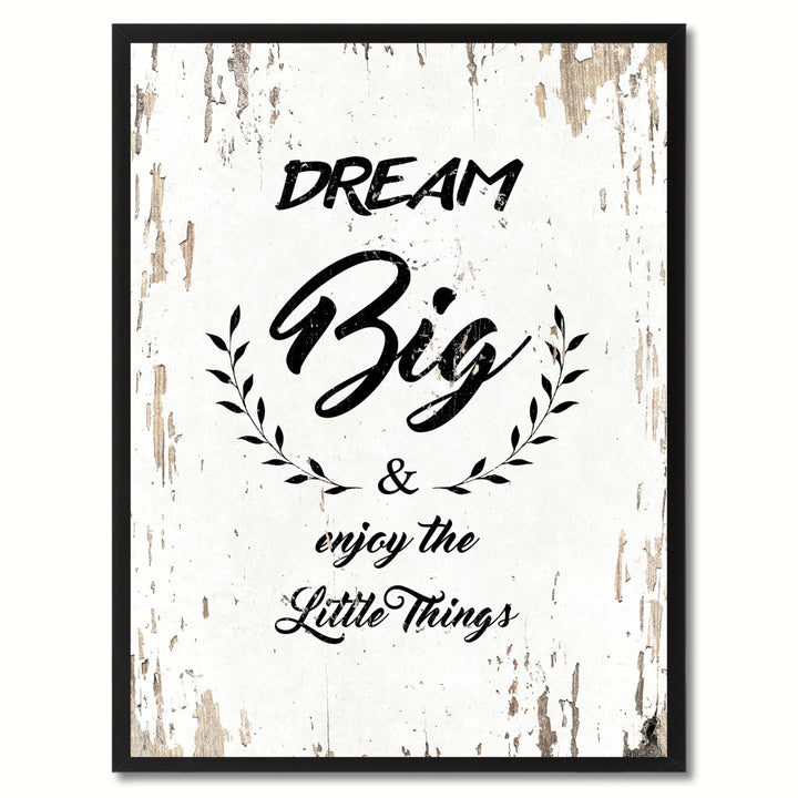 Dream Big and Enjoy The Little Things Inspirational Saying Canvas Print with Picture Frame  Wall Art Gifts Image 1