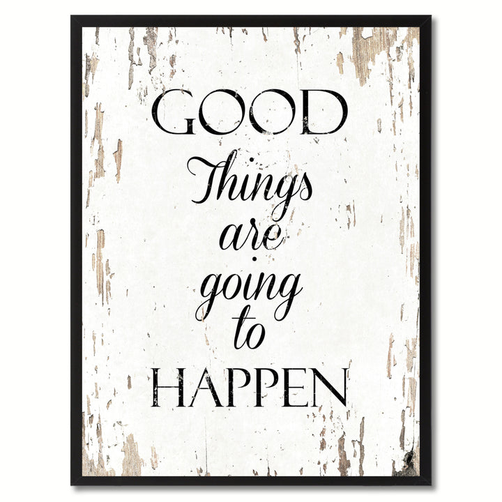 Good Things Are Going To Happen Motivation Saying Canvas Print with Picture Frame  Wall Art Gifts Image 1