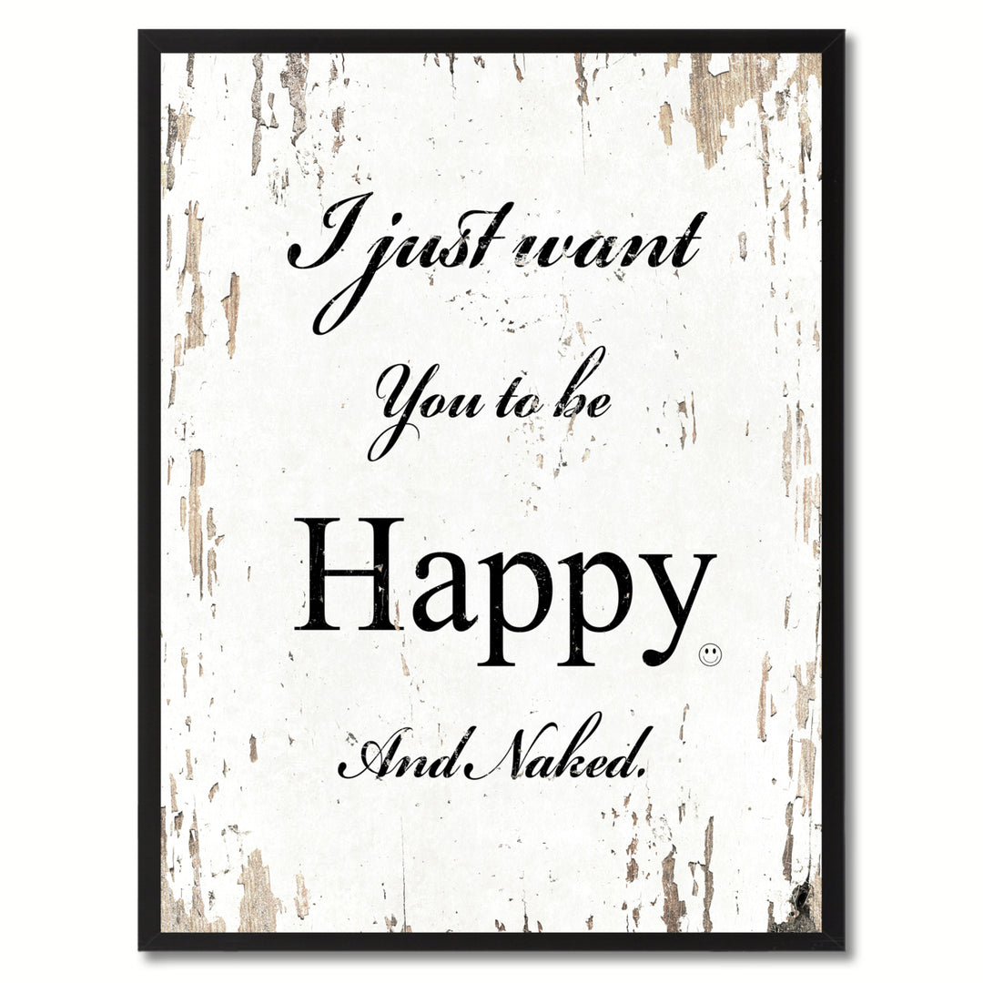 I Just Want You To Be Happy Happy Quote Saying Canvas Print with Picture Frame Gift Ideas  Wall Art 111162 Image 1