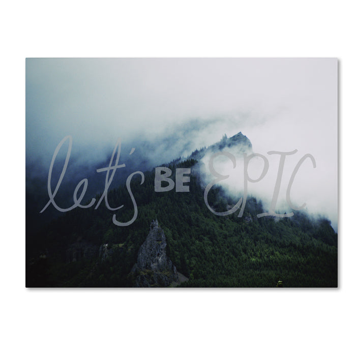 Leah Flores Lets Be Epic 14 x 19 Canvas Art Image 1