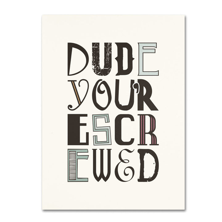 Megan Romo Dude Screwed 14 x 19 Canvas Art Image 1