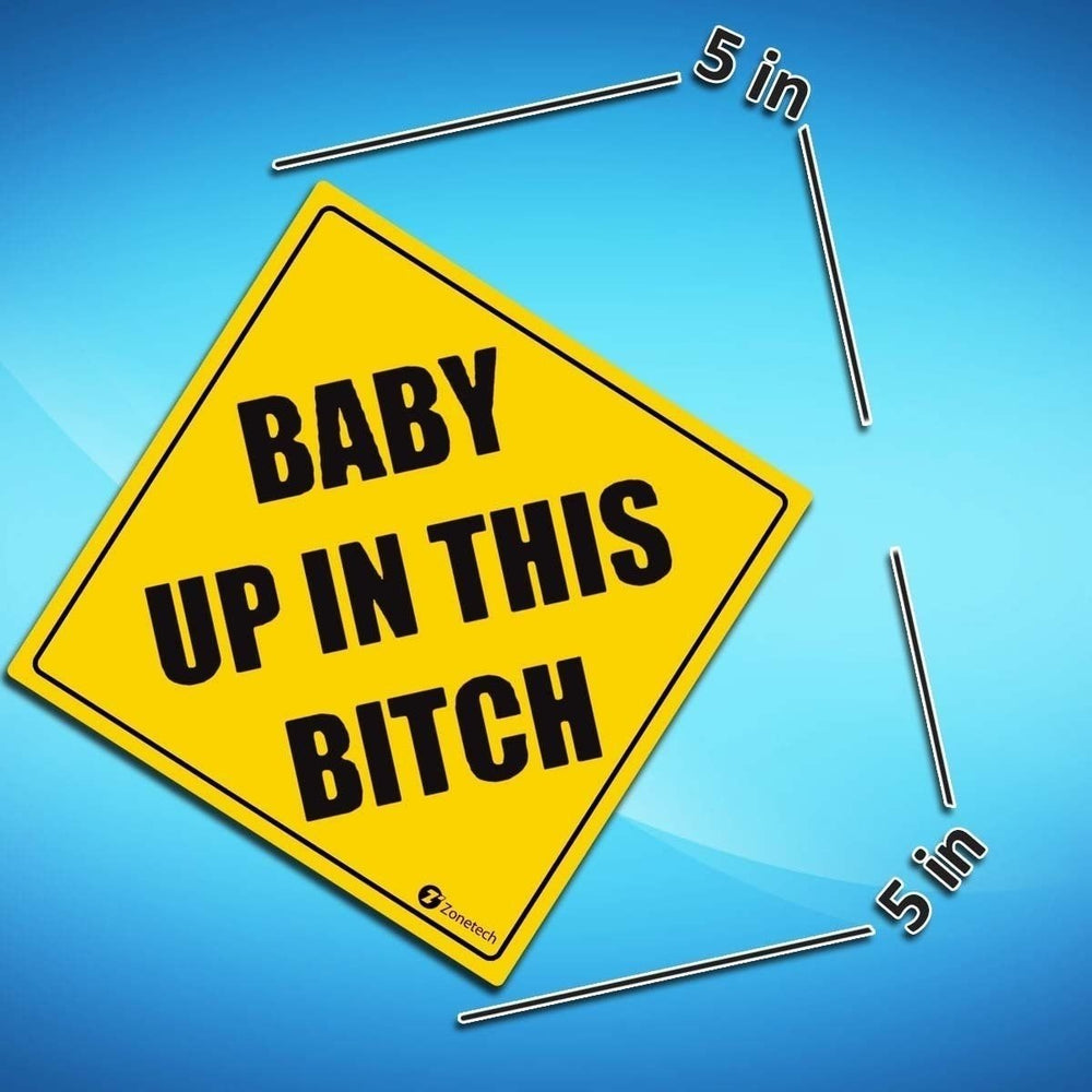 Zone Tech Reflective "Baby Up in This Bitch" Funny Bumper Decal Magnet 3 Pack Image 2