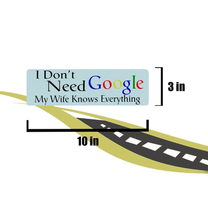 Zone Tech Car Reflective Magnet I Dont Need Google My Wife Knows Everything Image 6