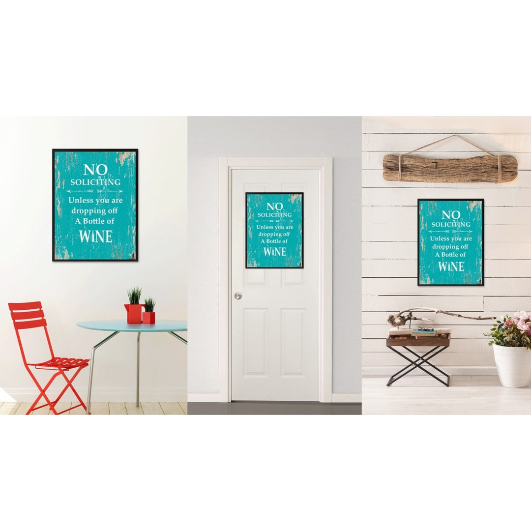 No Soliciting Unless You Are Dropping Off A Bottle Of Wine Saying Canvas Print with Picture Frame  Wall Art Gifts Image 2