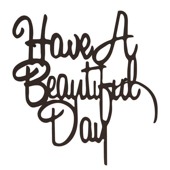 Metal Cutout-Have a Beautiful Day Decorative Wall Sign-3D Word Art Home Accent Decor-Perfect Modern Rustic Image 3