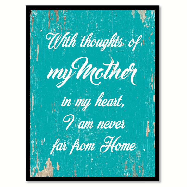 With Thoughts Of My Mother In My Heart Saying Canvas Print with Picture Frame  Wall Art Gifts Image 1