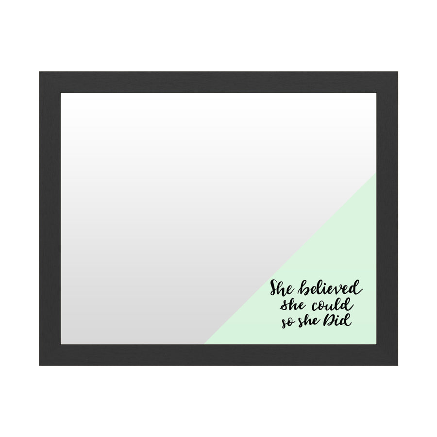 Dry Erase 16 x 20 Marker Board  with Printed Artwork - She Believed She Could Green White Board - Ready to Hang Image 1