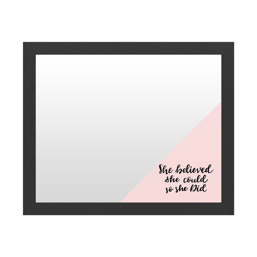 Dry Erase 16 x 20 Marker Board  with Printed Artwork - She Believed She Could Pink White Board - Ready to Hang Image 1