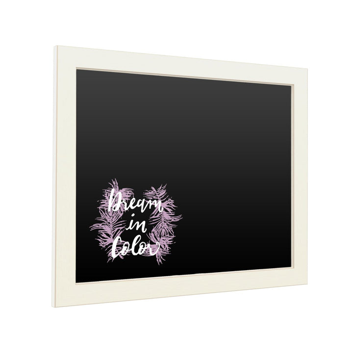 16 x 20 Chalk Board with Printed Artwork - Dream In Color White Board - Ready to Hang Chalkboard Image 2