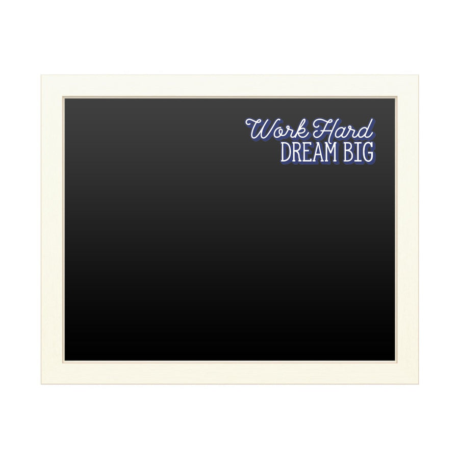 16 x 20 Chalk Board with Printed Artwork - Work Hard Dream Big Blue White Board - Ready to Hang Chalkboard Image 1