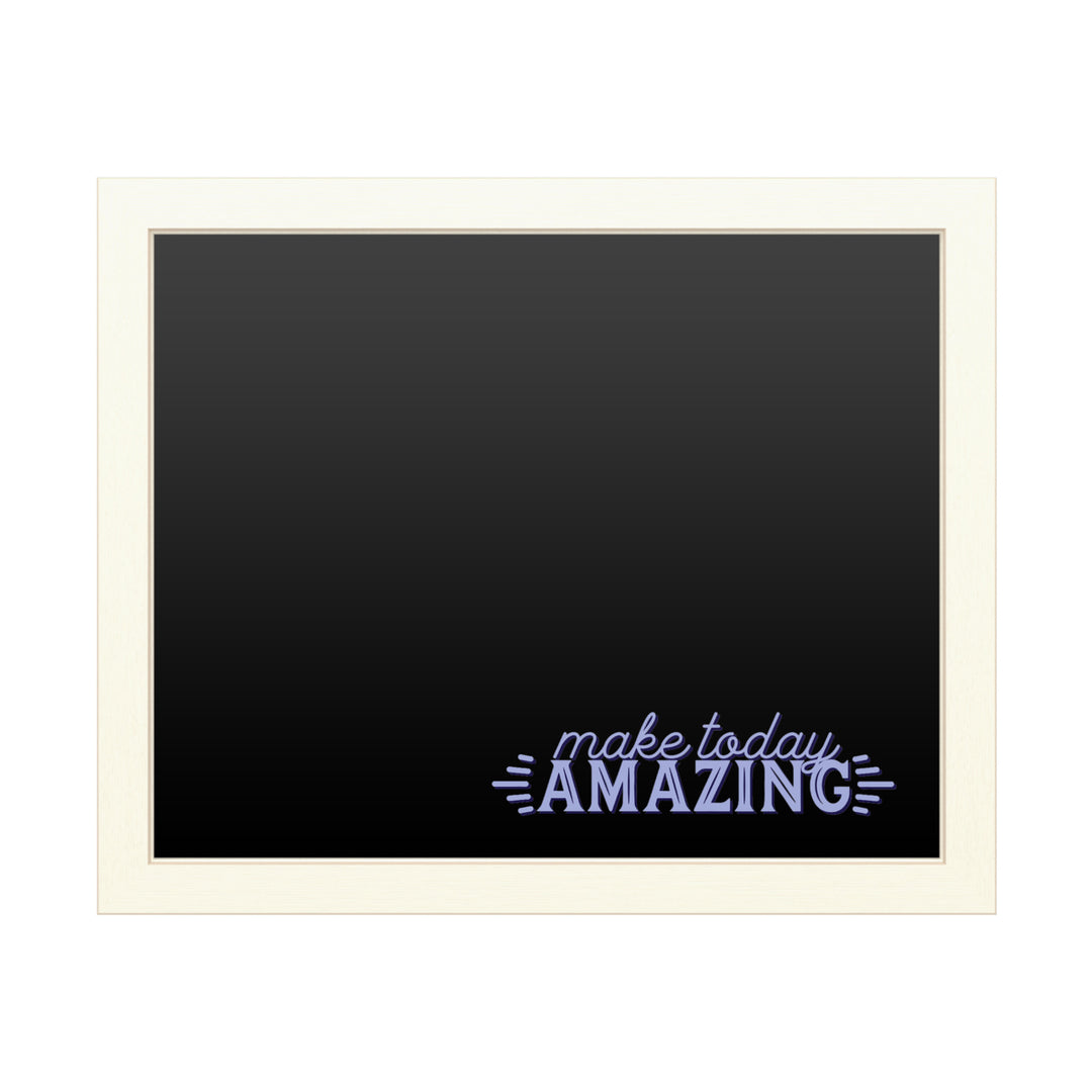 16 x 20 Chalk Board with Printed Artwork - Make Today Amazing Blue White Board - Ready to Hang Chalkboard Image 1